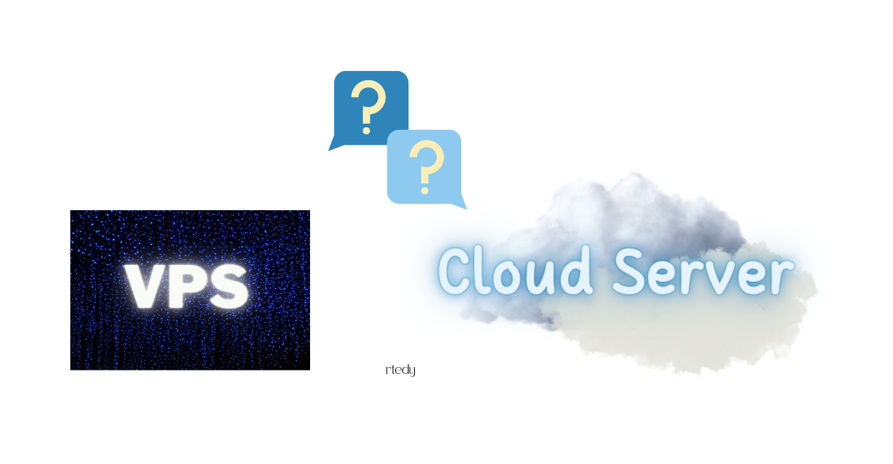 Perbedaan VPS dan Cloud Server
